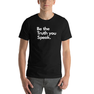 Be the Truth You Speak
