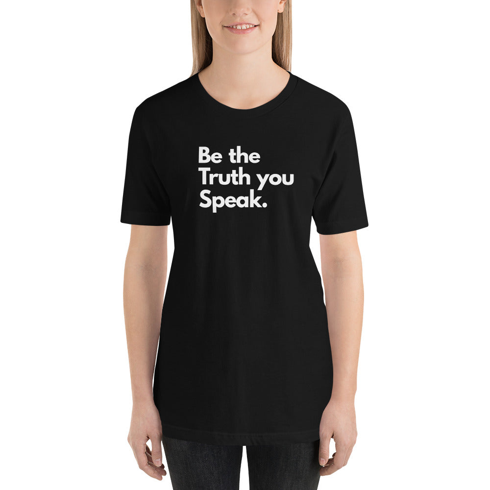 Be the Truth You Speak