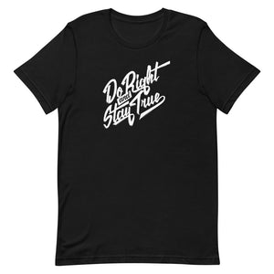 Do Right and Stay True