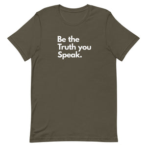 Be the Truth You Speak