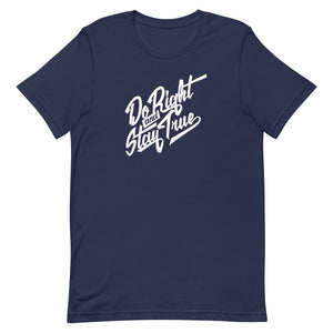 Do Right and Stay True