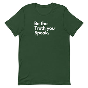 Be the Truth You Speak